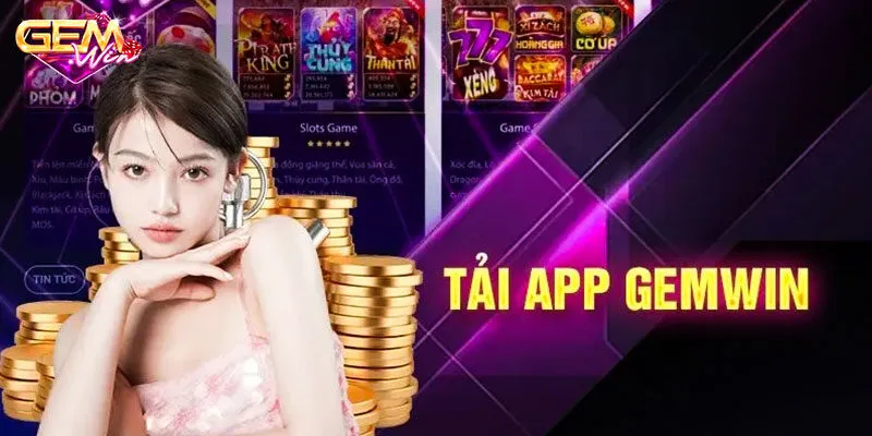 Thao tác tải app Gemwin cho Android và iOS