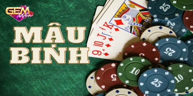 Mậu binh là trò chơi gì?