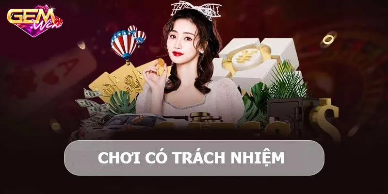 Tìm hiểu chơi có trách nhiệm Gemwin là gì?